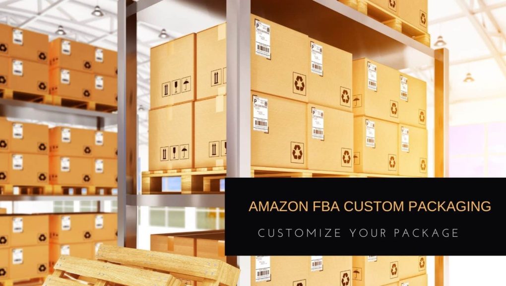 AMAZON FBA CUSTOM PACKAGING